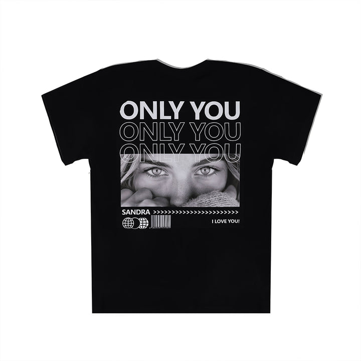 T-Shirt - Only you